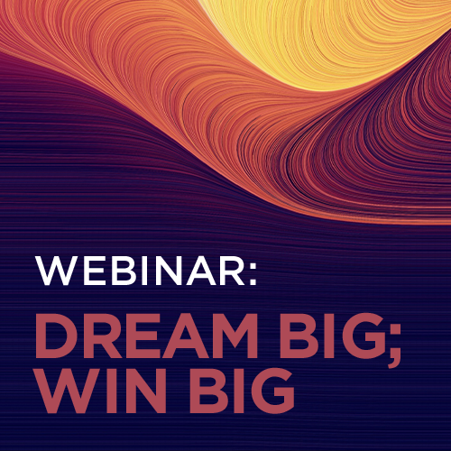 Dream Big; Win Big
